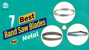 Best Band Saw Blades For 2023