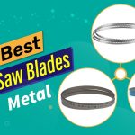 Best Band Saw Blades For 2023